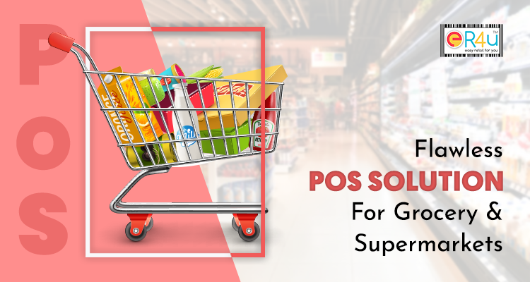 Flawless POS Solution For Grocery Supermarkets 
