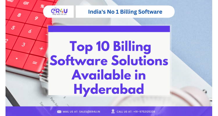 Top 10 Billing Software Solutions Available in Hyderabad 
