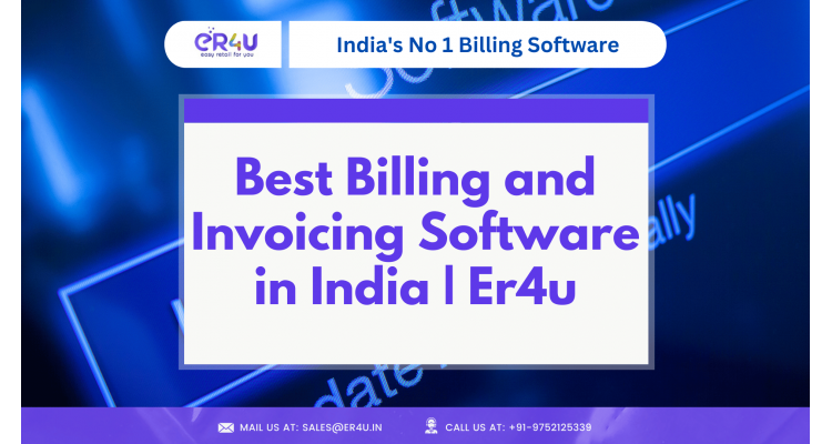 Best Billing and Invoicing Software in India | Er4u